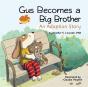 Gus Becomes A Big Brother - Preview