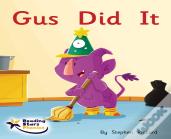 Gus Did It