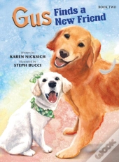 Gus Finds A New Friend