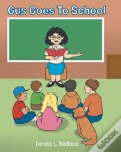 Gus Goes To School