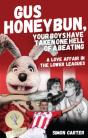 Gus Honeybun... Your Boys Took One Hell Of A Beating - Preview