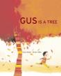 Gus Is A Tree - Preview