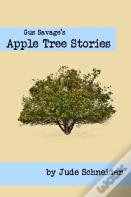 Gus Savage'S Apple Tree Stories