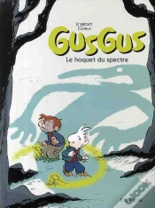 Capa do artigo Gusgus T.3 ; Le Hoquet Du Spectre