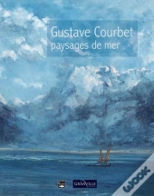 Gustave Courbet, Paysages De Mer