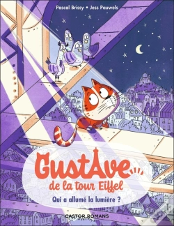 Capa do artigo Gustave De La Tour Eiffel Tome 1 : Qui A Allumé La Lumière ?