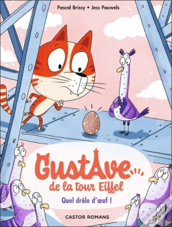 Capa do artigo Gustave De La Tour Eiffel Tome 3 : Quel Drôle D'Oeuf !