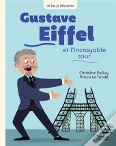 Gustave Eiffel Et L'Incroyable Tour