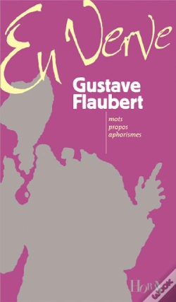 Capa do artigo Gustave Flaubert ; Mots, Propos, Aphorismes