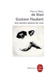 Gustave Flaubert, Une Matière Spéciale De Vivre