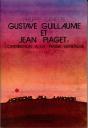 Gustave Guillaume Et Jean Piaget : Contribution À La Pensée Génétique - Preview