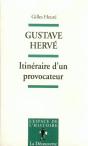 Gustave Hervé ; Itinéraire D'Un Provocateur - Preview