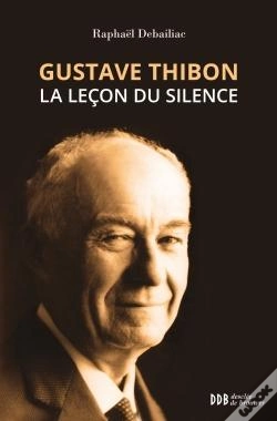 Capa do artigo Gustave Thibon ; La Leçon Du Silence