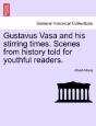 Gustavus Vasa And His Stirring Times. Sc - Preview