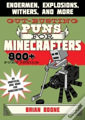 Gut-Busting Puns For Minecrafters