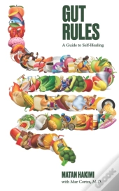 Gut Rules: A Guide To Self-Healing