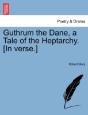 Guthrum The Dane, A Tale Of The Heptarch - Preview