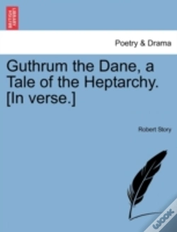 Capa do artigo Guthrum The Dane, A Tale Of The Heptarch