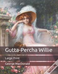 Gutta-Percha Willie