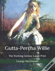 Gutta-Percha Willie