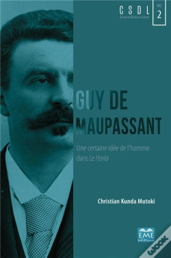 Capa do artigo Guy De Maupassant, Une Certaine Idée De L'Homme Dans Le Horla