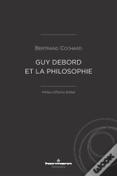 Guy Debord Et La Philosophie