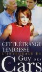 Guy Des Cars T.23; Cette Étrange Tendresse ; Intégrale - Preview