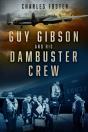 Guy Gibson And His Dambuster Crew - Preview