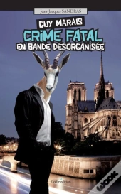 Guy Marais ; Crime Fatal En Bande Organisee