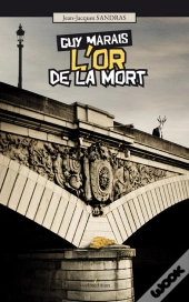 Guy Marais : L'Or De La Mort