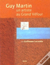 Guy Martin ; Un Artiste Au Grand Vefour