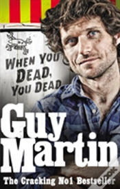 Capa do artigo Guy Martin: When You Dead, You Dead