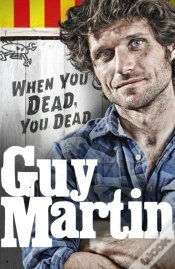 Capa do artigo Guy Martin: When You Dead, You Dead