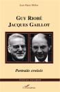 Guy Riobé Jacques Gaillot : Portraits Croisés - Preview