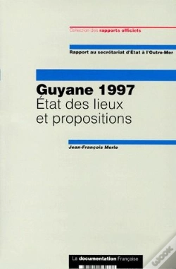 Capa do artigo Guyane 1997 ; État Des Lieux Et Propositions
