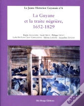 Guyane Et La Traite Négrière, 1652-1829