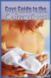 Capa do artigo Guys Guide To The Delivery Room