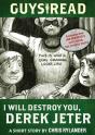 Guys Read: I Will Destroy You, Derek Jeter - Preview