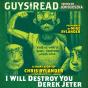 Guys Read: I Will Destroy You, Derek Jeter - Preview