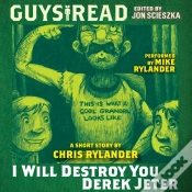 Capa do artigo Guys Read: I Will Destroy You, Derek Jeter
