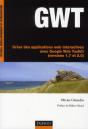 Gwt ; Créer De Applications Web Interactives Avec Google Web Toolkit (Versions 1.7 Et 2.0) - Preview