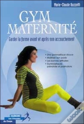 Gym Maternite ; Garder La Forme Avant Et Apres Son Accouchement