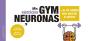 Gym Neuronas. + De 70 Juegos Para Ejercitar Tu Cerebro - Preview