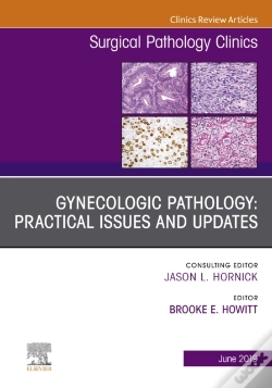 Capa do artigo Gynecologic Pathology: Practical Issues And Updates, An Issue Of Surgical Pathology Clinics