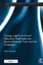 Gyorgy Ligeti'S Le Grand Macabre: Postmodernism, Musico-Dramatic Form And The Grotesque - Preview