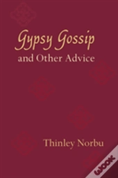 Gypsy Gossip And Other Advice