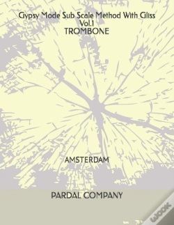 Capa do artigo Gypsy Mode Sub Scale Method With Gliss Vol.1 Trombone