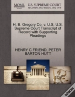 Capa do artigo H. B. Gregory Co. V. U.S. U.S. Supreme Court Transcript Of Record With Supporting Pleadings