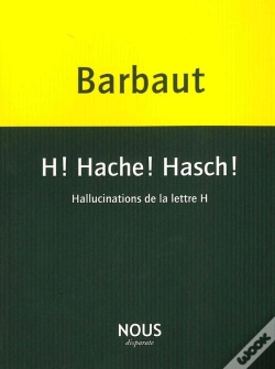 Capa do artigo H! Hache! Hasch! Hallucinations De La Lettre H