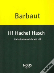 Capa do artigo H! Hache! Hasch! Hallucinations De La Lettre H